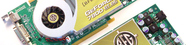 BFGTech & XFX GeForce 7800 GT BFGTech GeForce 7800 GT OC