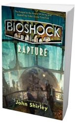 *BioShock: Rapture Book Review BioShock: Rapture Review  