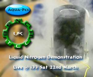 Aqua-PCs and BenchTec UK will be demonstrating Liquid Nitrogen cooling in the middle of i33.