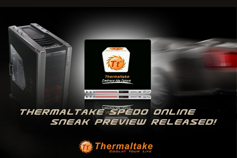 Thermaltake New Spedo Chassis Online Sneak Preview Released!
